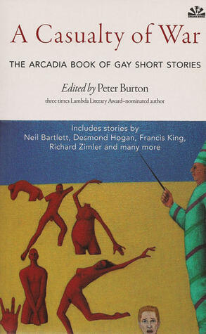 Casualty of War: The Arcadia Book of Gay Short Stories