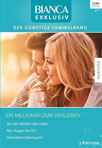 So zart erblüht die Liebe / Nur Augen für ihn / Verbotene Sehnsucht