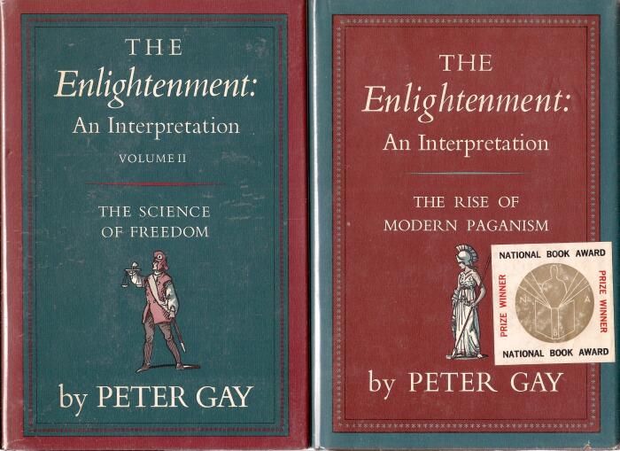 THE ENLIGHTENMENT: AN INTERPRETATION, VOLUME I, THE RISE OF MODERN PAGANISM; VOLUME II, THE SCIENCE OF FREEDOM [2 VOLUME SET]