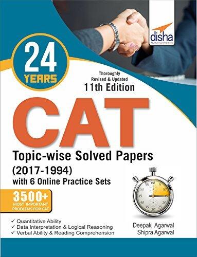 24 years CAT Topic-wise Solved Papers (2017-1994) with 6 Online Practice Sets 11th edition
