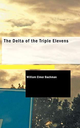 The Delta of the Triple Elevens: The History of Battery D, 311th Field Artillery U.S. Army, A.E.F.
