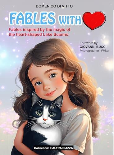Fables with Heart: Fables Inspired by the Magic of the Heart-Shaped Lake Scanno