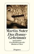 Das Bonus-Geheimnis. Und andere Geschichten aus der Business Class