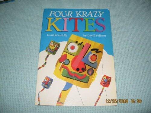Four Krazy Kites to Make and Fly