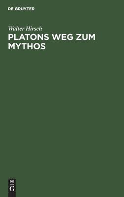 Platons Weg zum Mythos