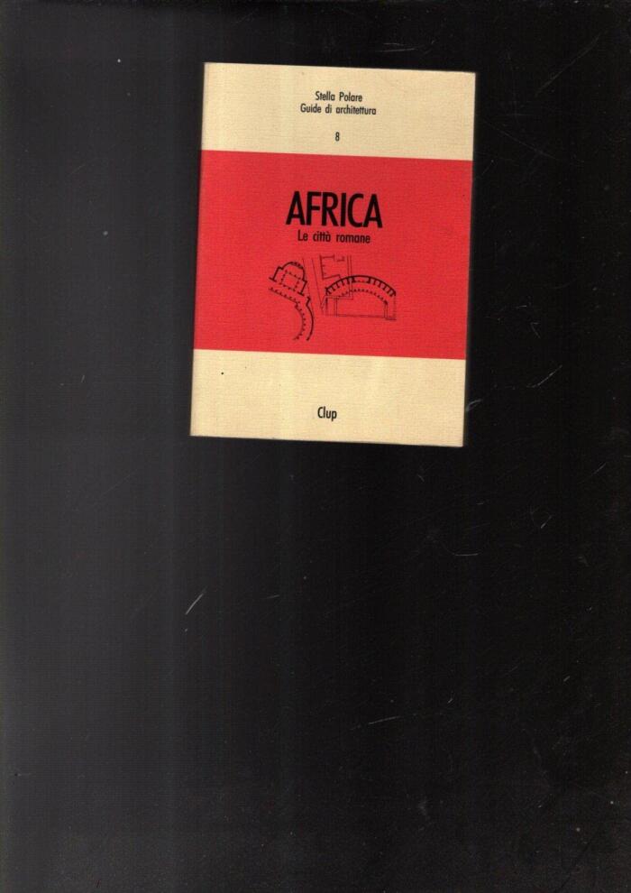 Africa: Le città romane (Stella polare)