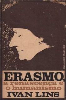 Erasmo: a renascença e o humanismo