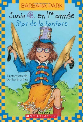 Star de la Fanfare (Junie B. En 1ere Ann?e)