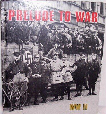 Prelude To War WW II