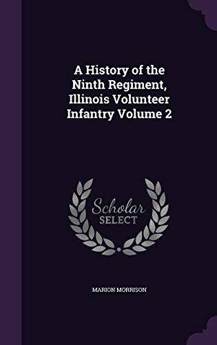 A History of the Ninth Regiment, Illinois Volunteer Infantry Volume 2