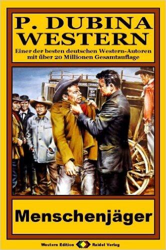 P. Dubina Western, Bd. 26: Menschenjäger