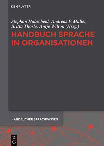 Handbuch Sprache in Organisationen (Handbucher Sprachwissen)