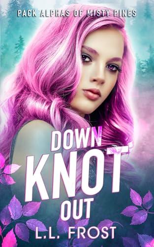 Down Knot Out