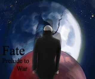 Fate: Prelude to War