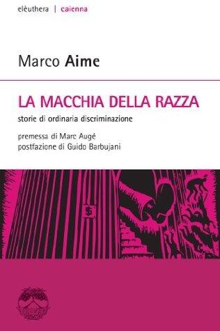 La macchia della razza. Storie di ordinaria discriminazione