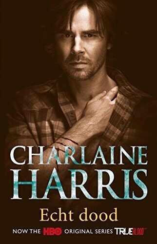 Echt dood (True blood Book 6)