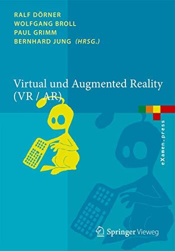 Virtual und Augmented Reality (VR/AR): Grundlagen und Methoden der Virtuellen und Augmentierten Realität