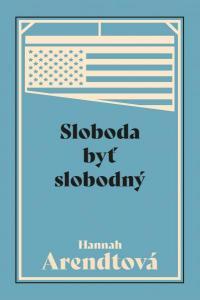 Sloboda byť slobodný