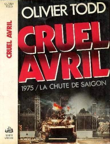 Cruel Avril: 1975/La Chute De Saigon