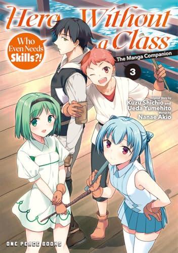Hero Without a Class Volume 3: Who Even Needs Skills?!
