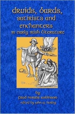 Druids, Bards, Satirists And Enchanters In Early Irish Literature