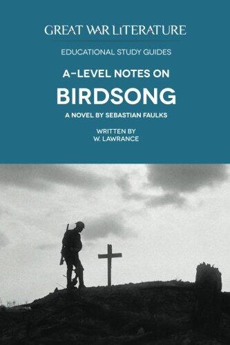 Great War Literature A-Level Notes on Birdsong
