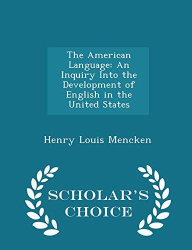 The American Language: An Inquiry Into the Development of English in the United States