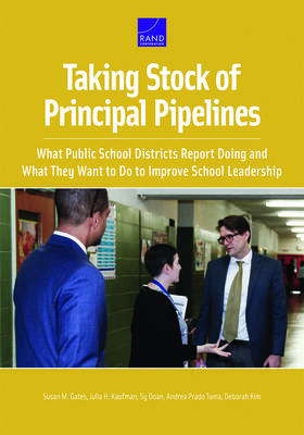 Taking Stock of Principal Pipelines:: What Public School Districts Report Doing and What They Want to Do to Improve School Leadership