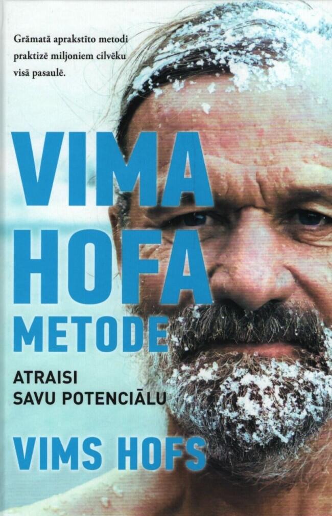 Vima Hofa metode. Atraisi savu potenciālu