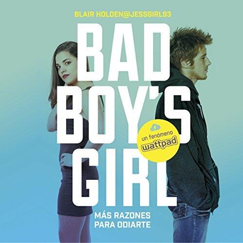 Más razones para odiarte: More Reasons to Hate You (Bad Boy's Girl, Book 2)