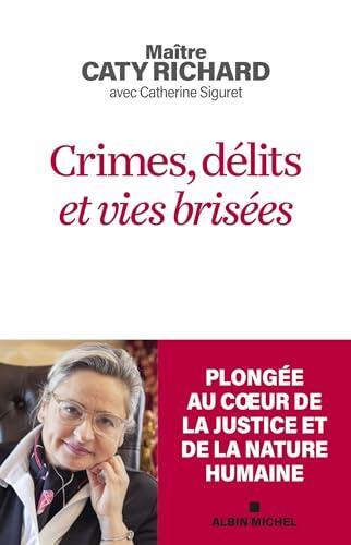 Crimes, délits et vies brisées: Plongée au coeur de la justice et de la nature humaine