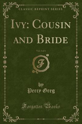 Ivy: Cousin and Bride, Vol. 3 of 3