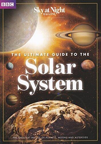BBC Sky at Night: the Ultimate Guide to the Solar System