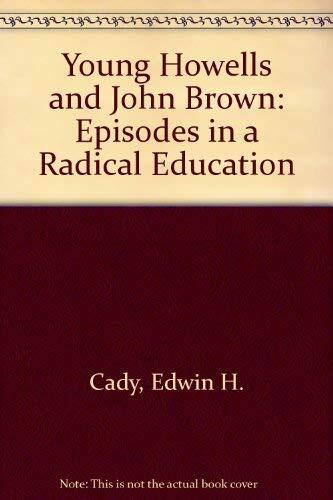 Young Howells and John Brown: Episodes in a Radical Education