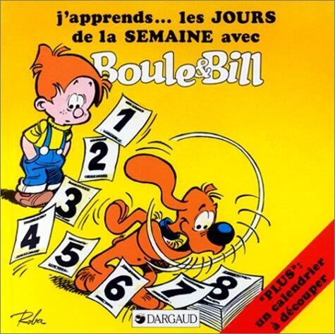 J'apprends avec Boule & Bill - Tome 3 - J'apprend les jours de la semaine avec Boule et Bill