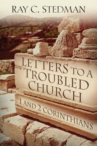Letters to a Troubled Church: 1 and 2 Corinthians