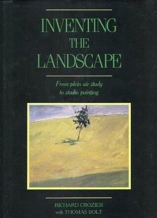 Inventing the Landscape: From Plein Air Study to Studio Painting