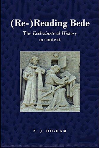 (Re-)Reading Bede: The Ecclesiastical History in Context