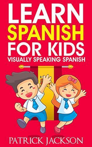 Learn Spanish For Kids Book - Visually Speaking Spanish