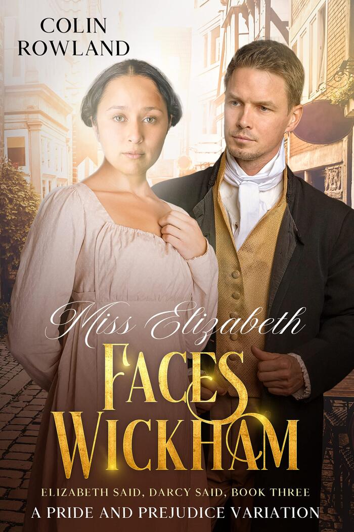 Miss Elizabeth Faces Wickham: A Pride and Prejudice Variation