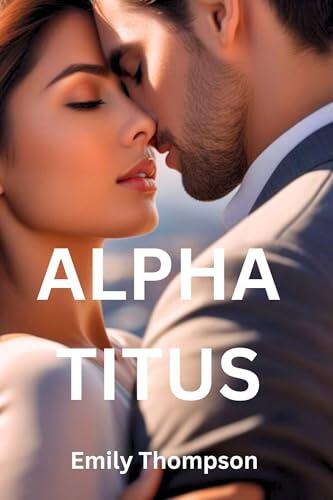 ALPHA TITUS: An Alpha Human Mate Paranormal Fantasy Romance