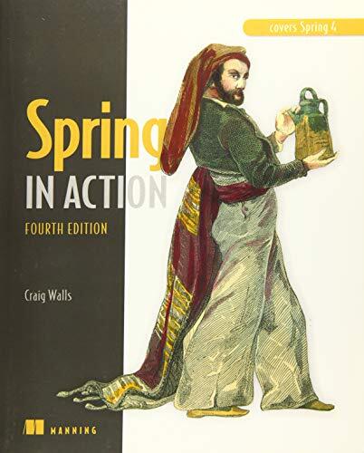 Spring in Action (Fourth Edition): Covers Spring 4