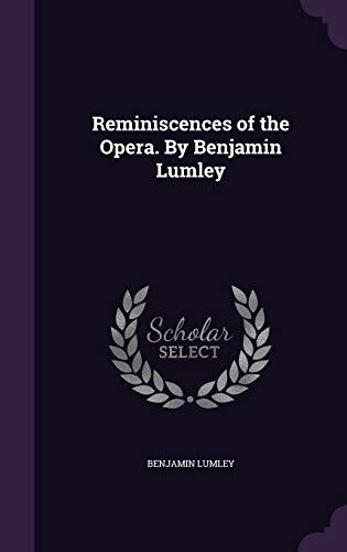 Reminiscences of the Opera