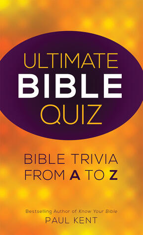 Ultimate Bible Quiz: Bible Trivia from A to Z