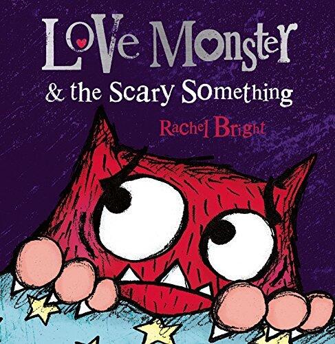 Love Monster and the Scary Something
