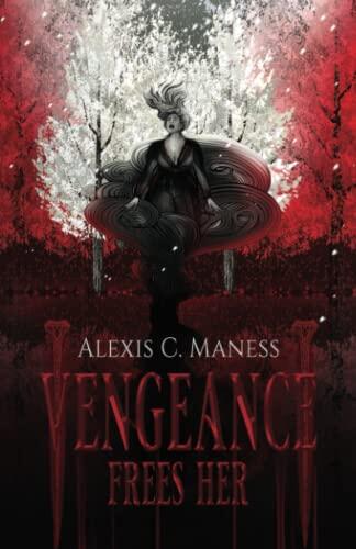 Vengeance Frees Her