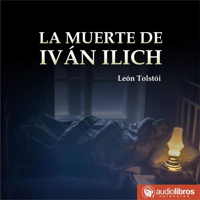La Muerte de Iván Ilich [The Death of Ivan Ilyich]