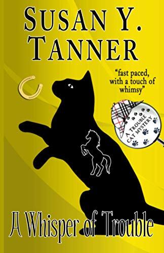 A Whisper of Trouble: Book 12 of Trouble Cat Mysteries
