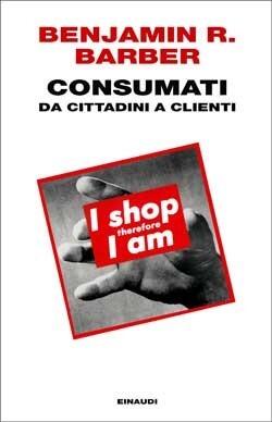 Consumati: Da cittadini a clienti