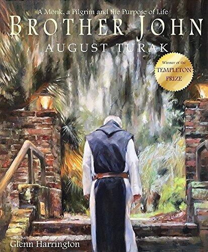 Brother John: A Monk, a Pilgrim, and the Purpose of Life